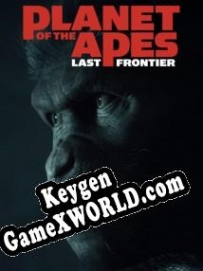 Planet of the Apes: Last Frontier генератор серийного номера