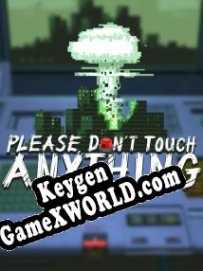 Генератор ключей (keygen)  Please, Dont Touch Anything