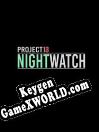 CD Key генератор для  Project 13: Nightwatch