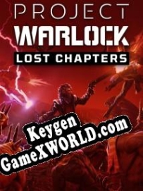 Project Warlock: Lost Chapters генератор серийного номера