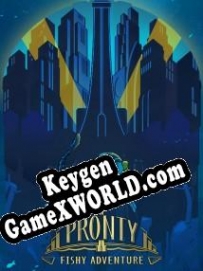 Генератор ключей (keygen)  Pronty: Fishy Adventure