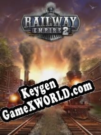 Генератор ключей (keygen)  Railway Empire 2