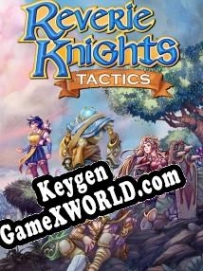 Reverie Knights Tactics генератор ключей