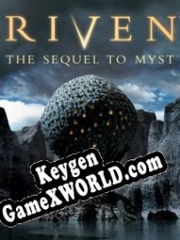 CD Key генератор для  Riven: The Sequel to Myst
