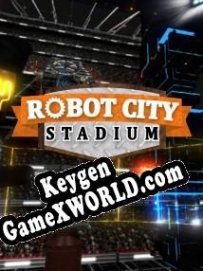 Robot City Stadium CD Key генератор