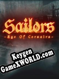 Sailors: Age of Corsairs CD Key генератор