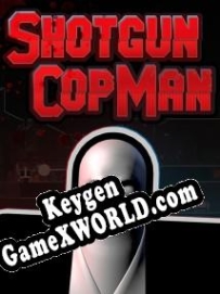 Ключ активации для Shotgun Cop Man