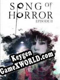 Song of Horror: Episode 2 Eerily Quiet ключ бесплатно