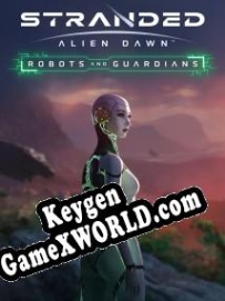 Генератор ключей (keygen)  Stranded: Alien Dawn Robots and Guardians