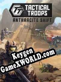 Tactical Troops: Anthracite Shift генератор ключей