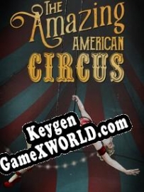 The Amazing American Circus ключ активации