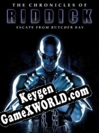 CD Key генератор для  The Chronicles of Riddick: Escape from Butcher Bay