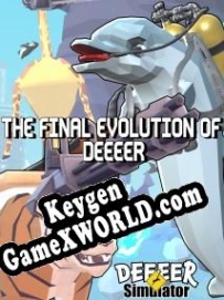 CD Key генератор для  The Final Evolution of DEEEER