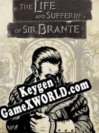 CD Key генератор для  The Life and Suffering of Sir Brante