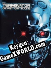CD Key генератор для  The Terminator: Dawn of Fate