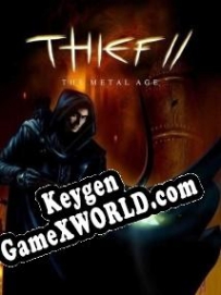 CD Key генератор для  Thief 2: The Metal Age