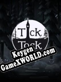 Генератор ключей (keygen)  Tick Tock: A Tale for Two