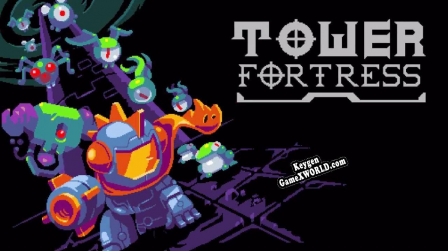 Регистрационный ключ к игре  Tower Fortress
