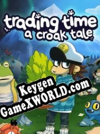 Trading Time: A Croak Tale CD Key генератор