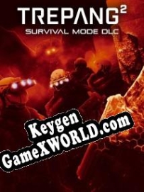 Trepang2 Survival Mode CD Key генератор