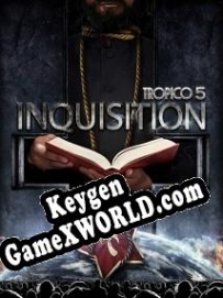 Tropico 5: Inquisition генератор ключей