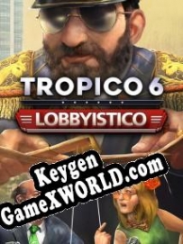 Tropico 6 Lobbyistico ключ бесплатно