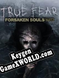 True Fear Forsaken Souls Part 2 ключ бесплатно