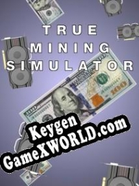 Ключ для True Mining Simulator