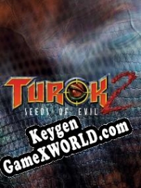 Turok 2: Seeds of Evil генератор серийного номера