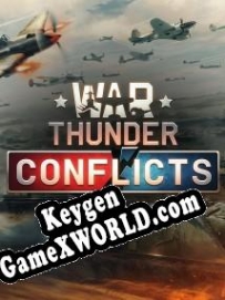 Генератор ключей (keygen)  War Thunder: Conflicts