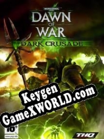 Warhammer 40.000: Dawn of War Dark Crusade ключ бесплатно