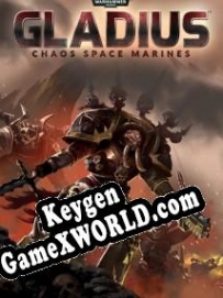 Ключ активации для Warhammer 40.000: Gladius Chaos Space Marines