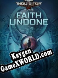 Warhammer 40,000: Inquisitor Martyr Faith Undone ключ активации