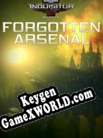 CD Key генератор для  Warhammer 40,000: Inquisitor Martyr Forgotten Arsenal