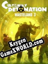 Бесплатный ключ для Wasteland 3: Cult of the Holy Detonation