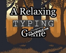 Русификатор для A Relaxing Typing Game