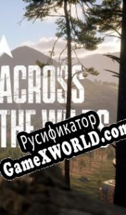 Русификатор для Across the Wilds