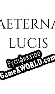 Русификатор для Aeterna Lucis