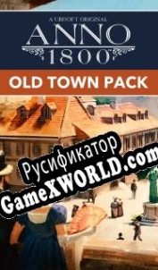 Русификатор для Anno 1800: Old Town