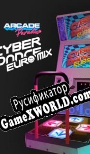 Русификатор для Arcade Paradise CyberDance EuroMix
