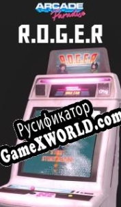 Русификатор для Arcade Paradise R.O.G.E.R.