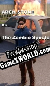 Русификатор для Arch Stone vs The Zombie Specters