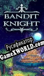 Русификатор для Bandit Knight