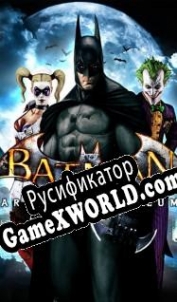 Русификатор для Batman: Arkham Asylum