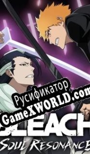 Русификатор для Bleach: Soul Resonance