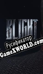Русификатор для Blight: Survival