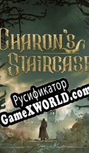 Русификатор для Charons Staircase