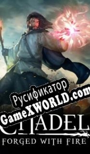 Русификатор для Citadel: Forged with Fire