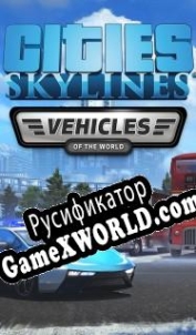 Русификатор для Cities: Skylines Vehicles of the World