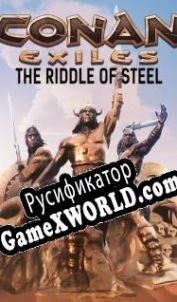 Русификатор для Conan Exiles The Riddle of Steel